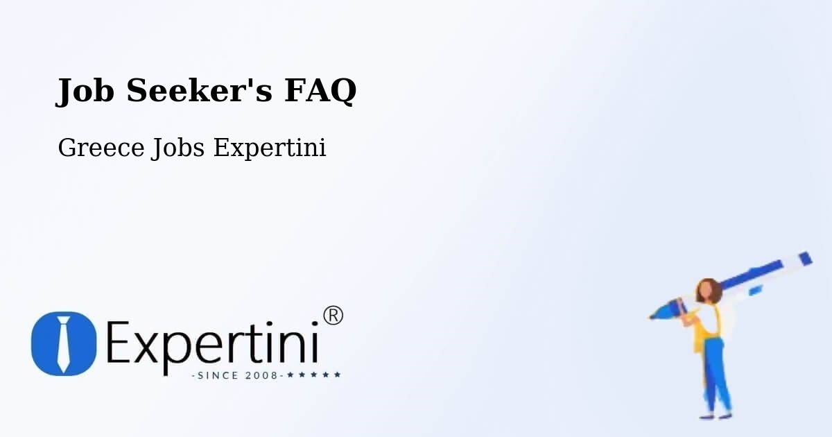 Job Seeker FAQ – Kiáto - Greece Jobs Expertini